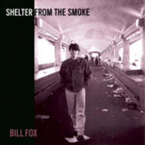 Bill Fox- Shelter From The Smoke { vinyl }