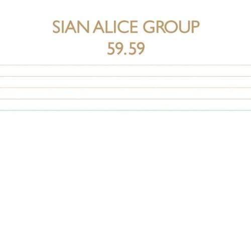 Sian Alice Group- 59.59 { vinyl }
