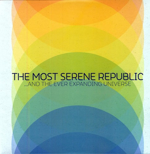 Most Serene Republic- And The Ever Expanding Universe { vinyl }