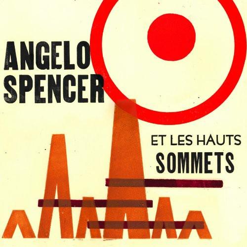 Angelo Spencer- Angelo Spencer Et Les Haus Sommets { vinyl }