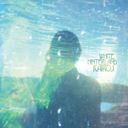 White Hinterland- Kairos { vinyl }