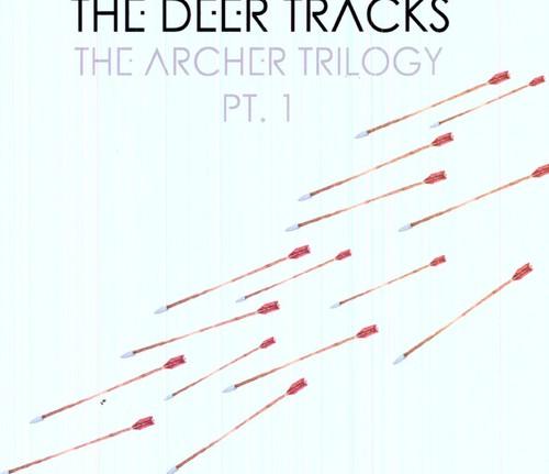 The Deer Tracks- The Archer Trilogy PT. 1 { vinyl }