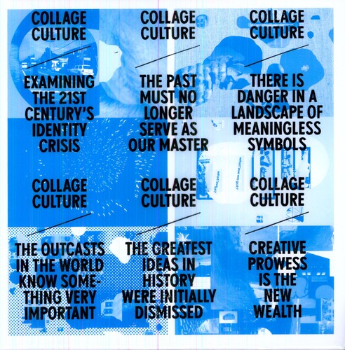 Collage Culture- Examining the 21st Century's Identity Crisis { vinyl }