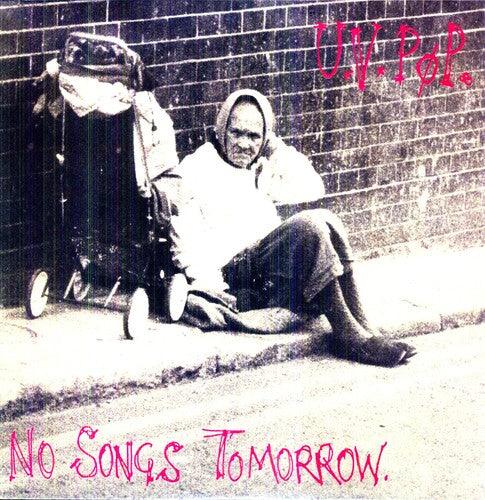 UV Pøp- No Songs Tomorrow { vinyl }