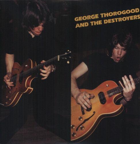 George Thorogood- George Thorogood & Destroyers { vinyl }