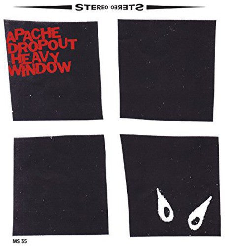Apache Dropout- Heavy Window { vinyl }