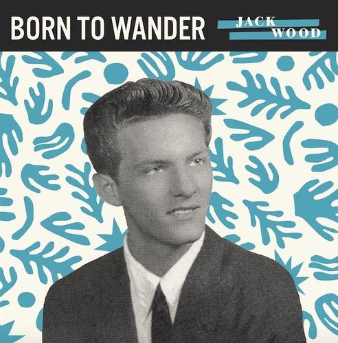 Jack Wood- Born to Wander / So Sad { vinyl }