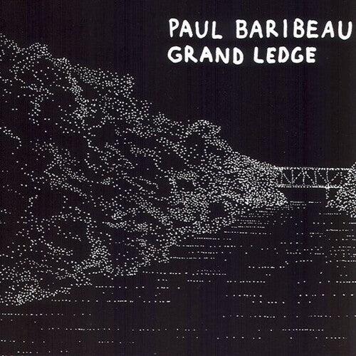 Paul Baribeau- Grand Ledge { vinyl }
