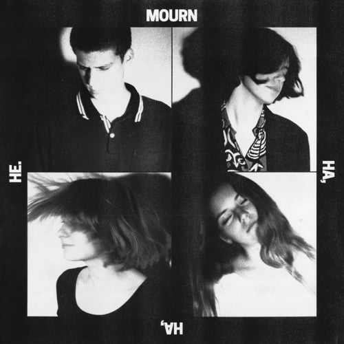 Mourn- Ha, Ha, He. { vinyl }