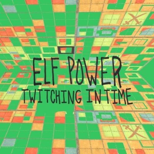 Elf Power- Twitching In Time { vinyl }