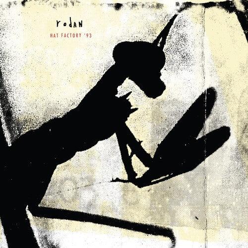 Rodan- Hat Factory '93 { vinyl }