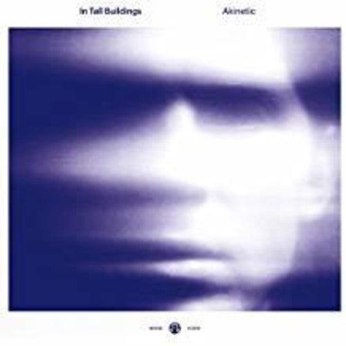 In Tall Buildings- Akinetic { vinyl }