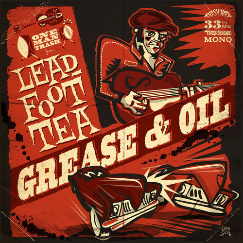 Leadfoot Tea- Grease & Oil { vinyl }