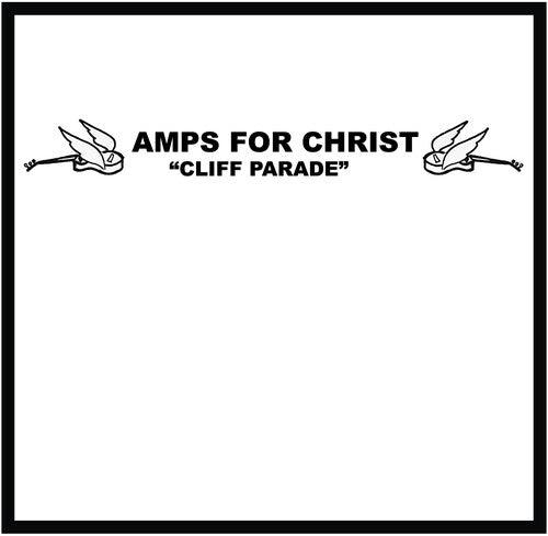 Amps for Christ- Cliff Parade / The Crossroads Of Agony { vinyl }