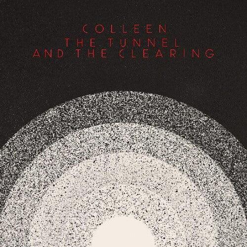 Colleen- The Tunnel and the Clearing (Indie Exclusive Vinyl)