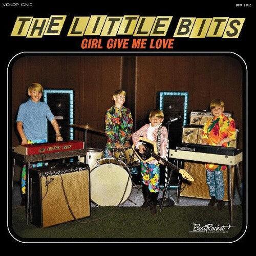 Little Bits- Girl Give Me Love { vinyl }