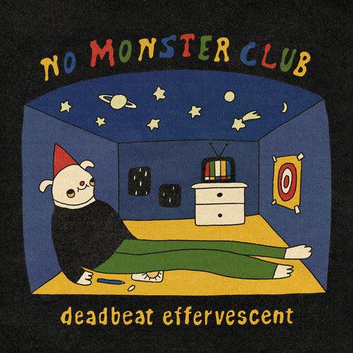 No Monster Club- Deadbeat Effervescent { vinyl }