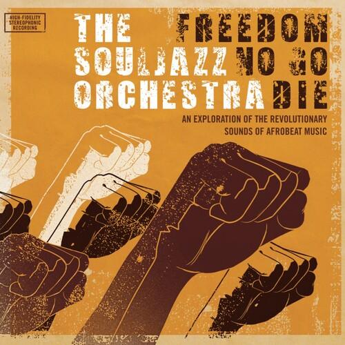 The Souljazz Orchestra- Freedom No Go Die (Do Right 20 Edition) { vinyl }
