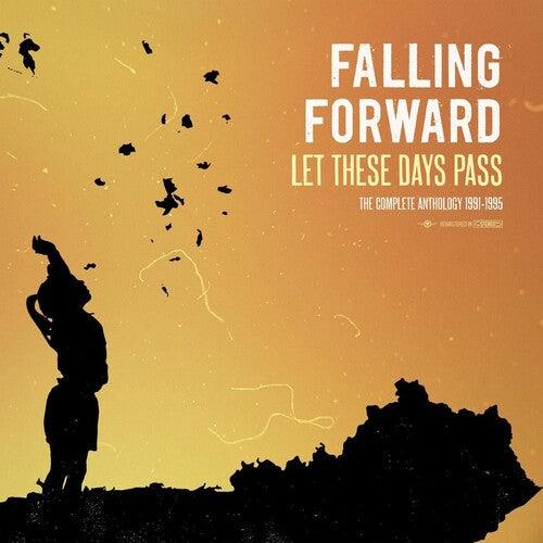 Falling Forward- Let These Days Pass: The Complete Anthology 1991-1995 { vinyl }
