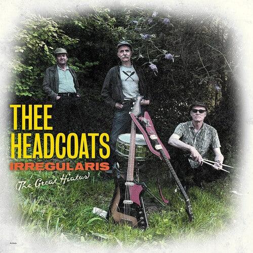 Thee Headcoats- Irregularis: The Great Hiatus { vinyl }