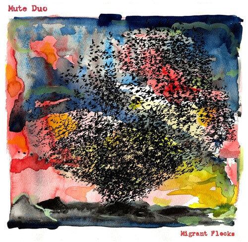 Mute Duo- Migrant Flocks { vinyl }