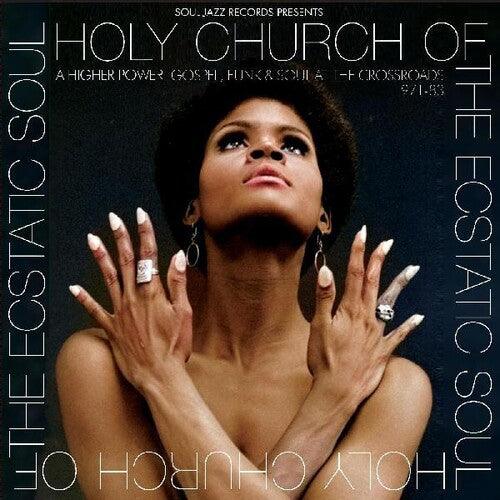 Various- Soul Jazz Records Presents: Holy Church Of The Ecstatic Soul - A Higher Power: Gospel Funk & Soul At The Crossroads 1971-83 { vinyl }
