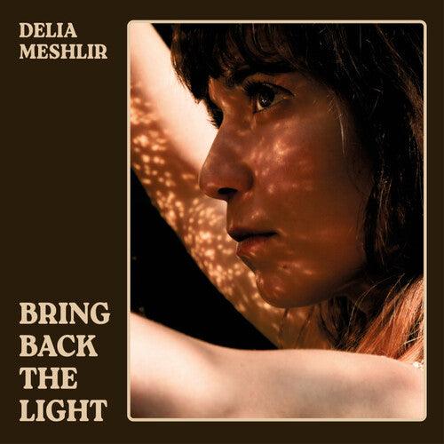 Delia Meshlir- Bring Back The Light { vinyl }