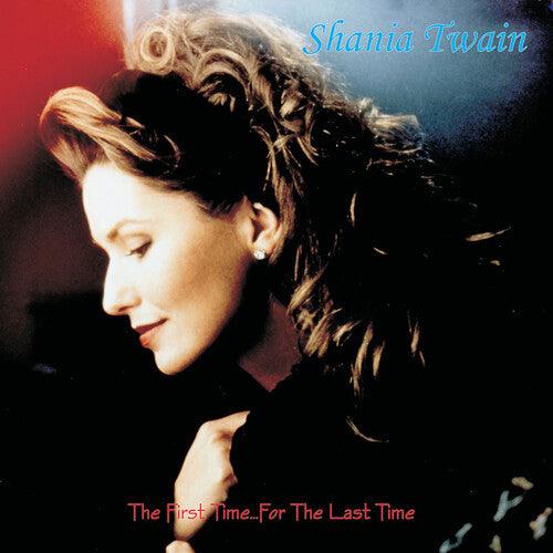 Shania Twain- The First Time ... for the Last Time { vinyl }