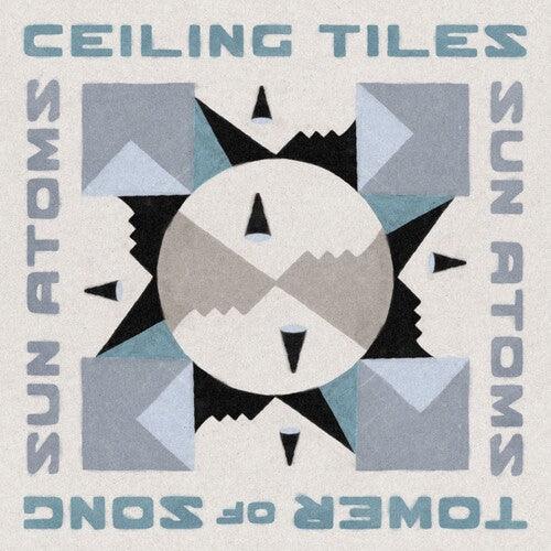 Sun Atoms- Ceiling Tiles/Tower of Song (in the Key of Jamc) { vinyl }