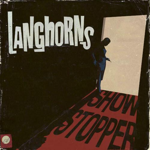 Langhorns- Showstopper { vinyl }
