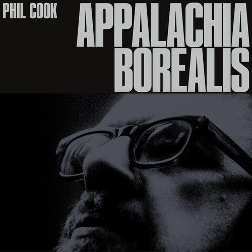 Phil Cook- Appalachia Borealis { vinyl }