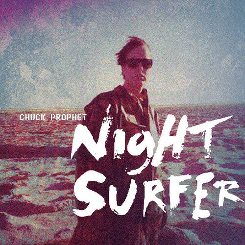 Chuck Prophet- Night Surfer { vinyl }