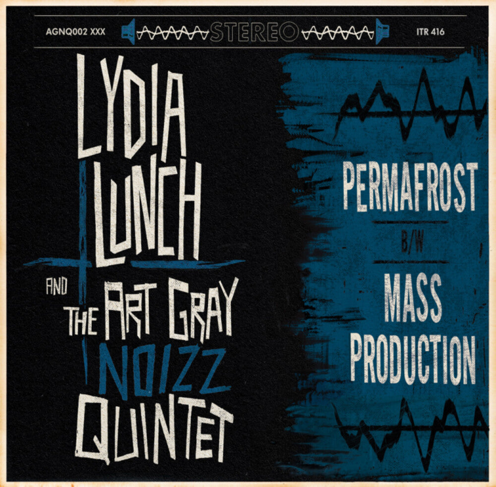 Lydia Lunch / Art Gray Noizz Quintet- Permafrost B/W Mass Production (10in) { vinyl }
