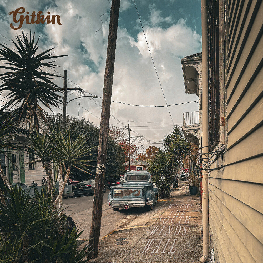Gitkin- Where The South Winds Wail { vinyl }