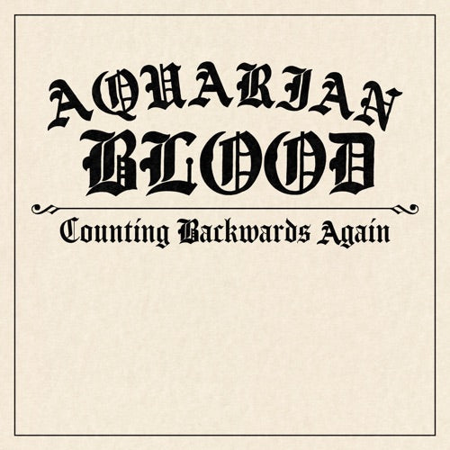 Aquarian Blood- Counting Backwards Again { vinyl }