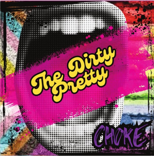 Dirty Pretty- Choke { vinyl }