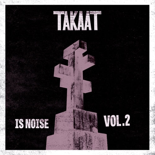 Takaat- Is Noise Vol. 2 { vinyl }