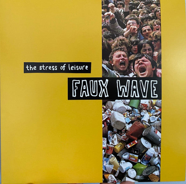 The Stress of Leisure- Faux Wave { vinyl }