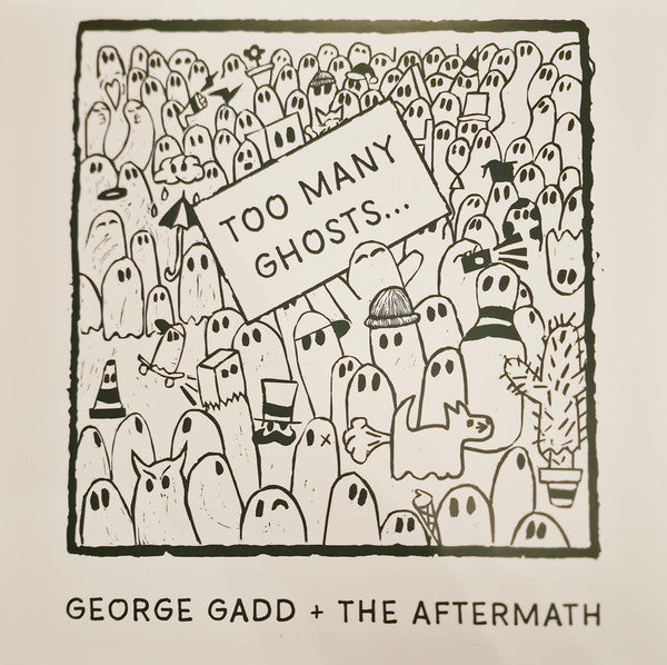 Gaddgeorge & the Aftermath- Too Many Ghosts - Black & White Colored Vinyl
