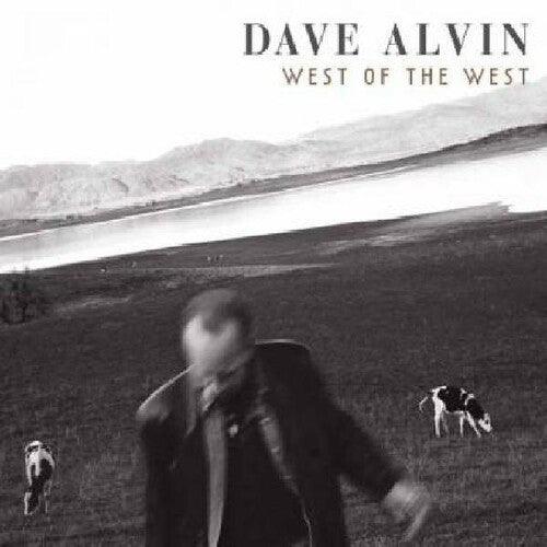 Dave Alvin- West of the West { vinyl }