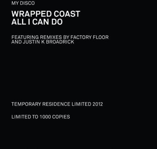 My Disco- Wrapped Coast / All I Can Do { vinyl }