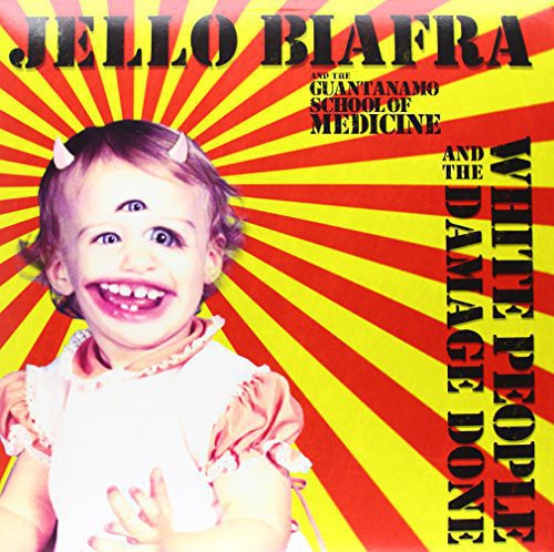 Jello Biafra & The Guantanamo School Of Medicine- White People & The Damage Done [Vinyl]