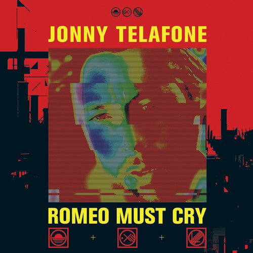 Jonny Telafone- ROMEO MUST CRY { vinyl }