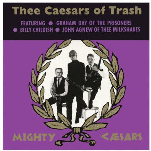 Thee Mighty Caesars- Thee Caesars of Trash { vinyl }