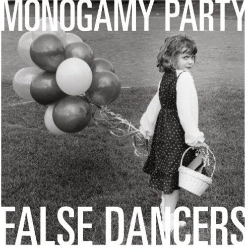 Monogamy Party- False Dancers { vinyl }
