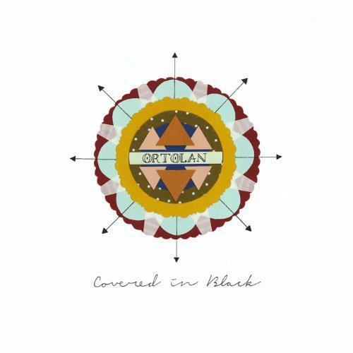 Ortolan- Covered in Black { vinyl }