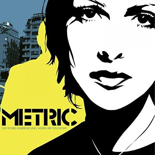 Metric- Old World Underground Where Are You Now? [Vinyl]