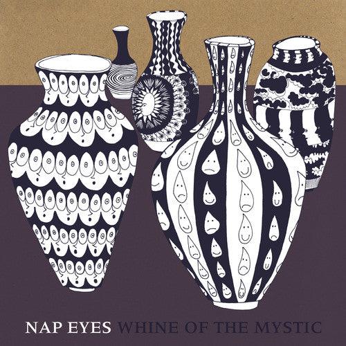 Nap Eyes- Whine of the Mystic { vinyl }
