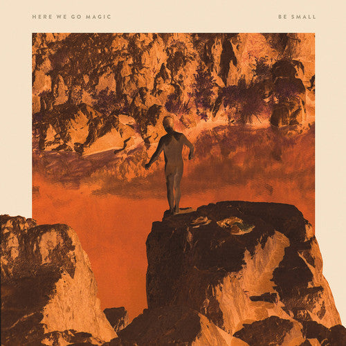 Here We Go Magic- Be Small { vinyl }