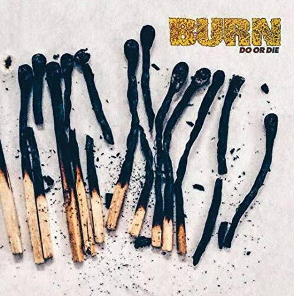 Burn- Do Or Die [LP] { vinyl }